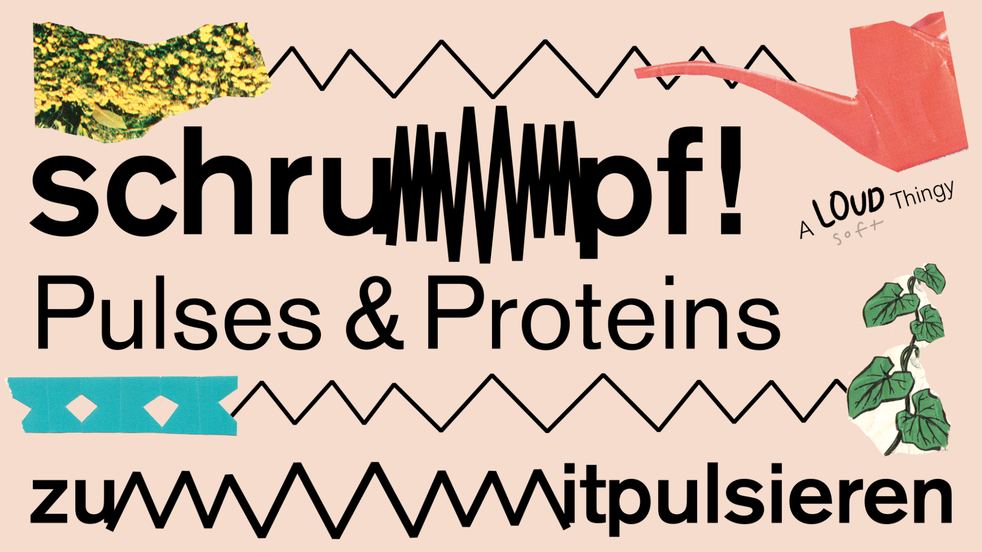 SCHRUMPF Pulses &amp; Proteins zum mitpulsieren - Graphik mit Gießkanne, Klebeband, Sojapflanze.