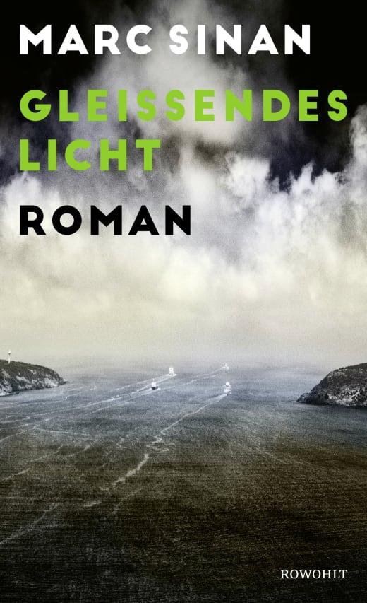 Marc Sinan – Gleißendes Licht (Rowohlt)